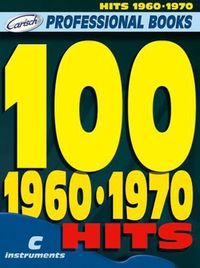 100 Carisch 100 Hits 1960-1970 (Strumenti In Do) Hardcover