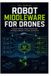ROBOT Libri GmbH Robot Middleware for Drones Paperback