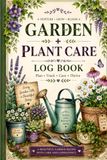 Garden + Plant Care Log Book