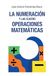 La numeración y las cuatro operaciones matemáticas