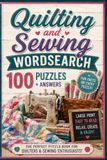 Quilting & Sewing Word Search: 100 Large Print Puzzles for Adults and Seniors — A Relaxing Activity Book for Quilters, Sewing, and Craft Lovers