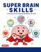 Super Brain Skills: Executive Functioning Workbook for Kids Ages 6–10