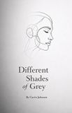 Different The Different Shades of Grey