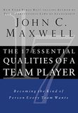 The 17 Essential Qualities of a Team Player (Internation Edition): Becoming the Kind of Person Every Team Wants