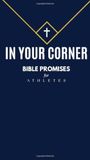 IN YOUR CORNER Bible Promises for Athletes