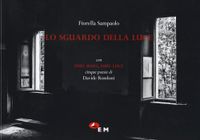 Lo sguardo della luce. Con Dire buio, Dire luce cinque poesie di Davide Ronadoni
