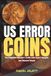 US Error Coins: The Complete Collector’s Guide with Expert Insights and Detailed Visuals