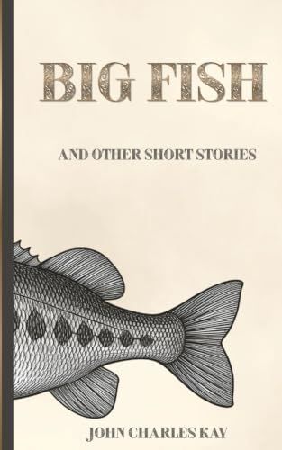 Big Fish: and Other Short Stories