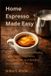 Home Libri GmbH Home Espresso Made Easy