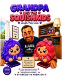 Grandpa and the Squishkids