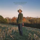 Quietly Hiss Golden Messenger Quietly Blowing It CD