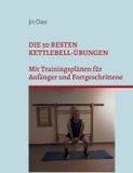Die BoD - Books on Demand Die 50 besten Kettlebell-Übungen