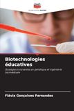 Biotechnologies éducatives: Stratégies innovantes en génétique et ingénierie biomédicale