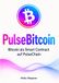 PulseBitcoin: Bitcoin als Smart Contract auf PulseChain