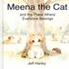 Meena Libri GmbH Meena the Cat and the Place Where Everyone Belongs