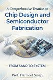 A Libri GmbH A Comprehensive Treatise on Chip Design and Semiconductor Fabrication
