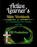 SLD's Active Learner's Bible Workbook: 1&2 Thessalonians, 1&2 Timothy, and Titus