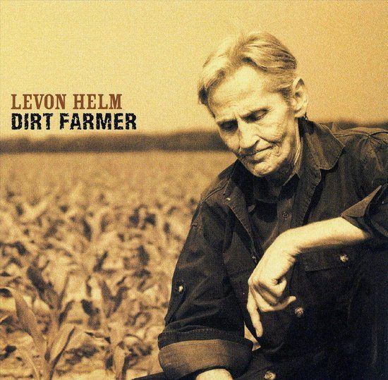 Levon Helm - Dirt Farmer - CD