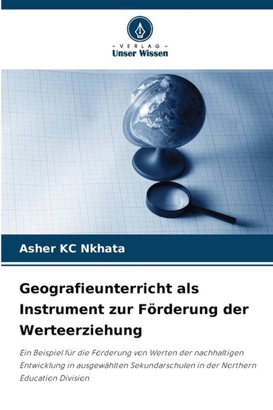 Geografieunterricht Verlag Unser Wissen Geografieunterricht als Instrument zur Förderung der Werteerziehung Paperback
