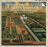 6 Archiv Produktion: Handel: 6 Concerti Grossi Op 3 / Pinnock, English Concert