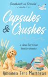 Capsules Independently Published Capsules & Crushes