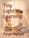 Tiny Light™ Learning: A Gentle, Play-Based Guide for Your Toddler from 19–24 Months