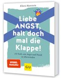Liebe Angst, halt doch mal die Klappe!: 24 Tools, um Angst und Panik zu überwinden - SPIEGEL-Bestseller