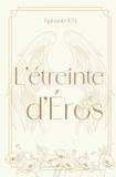 L'étreinte Independently Published L'étreinte d'Eros Paperback