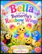 Bella the Butterfly's Rainbow Wings: A Heartwarming Story About Friendship, Kindness, and Being Yourself