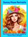 Sunny Muse Portraits: Chic Ladies in Light Summer Apparel for Adults & Teens, 55 Pages