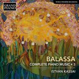 Outhere Grand Piano Kassai István - Balassa: Complete Piano Music 3 (CD)