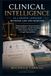Clinical Intelligence as a Shared Language Between Law and Medicine: Understanding the Patient Journey, Medical Evidence, and the Decisions That Connect Clinical Care to Legal Responsibility