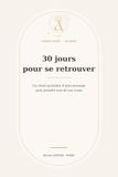 30 jours pour se retrouver: Un rituel quotidien d’auto-massage pour prendre soin de son corps