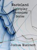 Wasteland Lightplay Inversions Series