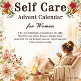 Calendrier de l'Avent Self Care Femme : Un magnifique calendrier de l'Avent de Noël conçu pour 24 jours. Profitez de fêtes de décembre confortables, de pauses hivernales simples et de conforts silencieux en quelques minutes.