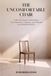 The Uncomfortable Chair: A 30-Day Guide to Reclaiming Your Attention, Creativity, and Purpose in a Distracted World