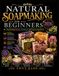 Natural Libri GmbH Natural Soapmaking for Beginners 2026