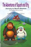 The Adventures of Squash and Etty: Journey to Mount Emotion: The Quest to Rescue Nessa