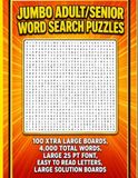 JUMBO ADULT/SENIOR WORD SEARCH PUZZLES: 100 XTRA LARGE BOARDS, 4,000 TOTAL WORDS, LARGE 25PT. FONT, EASY TO READ LETTERS, LARGE SOLUTION BOARDS