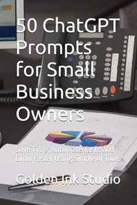 50 ChatGPT Prompts for Small Business Owners