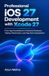 Professional Independently Published Professional iOS 27 Development with Xcode 27: From App Foundations to Advanced Features, Testing, Performance, and App Store Deployment