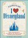 I Love Disney Gift Book Series- I Love Disneyland