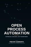Open Process Automation: Architecture, Execution & Transformation