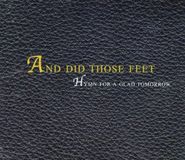 Hymn And Did Those Feet - Hymn For A Glad Tomorrow