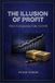The Independently Published The Illusion of Profit