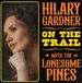 Hilary Gardner & Lonesome Pines - On The Trail (CD)