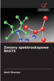 Zmiany OmniScriptum SRL Zmiany spektroskopowe Rh575 Paperback