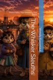 The Whisker Sleuths: Three Paths. Two Seasons. One Story.