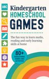 Kindergarten Homeschool Games: 80+ Educational Learning Games and Activities to Play at Home