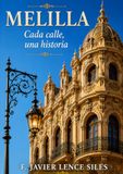 MELILLA Cada calle, una historia: Tomo I